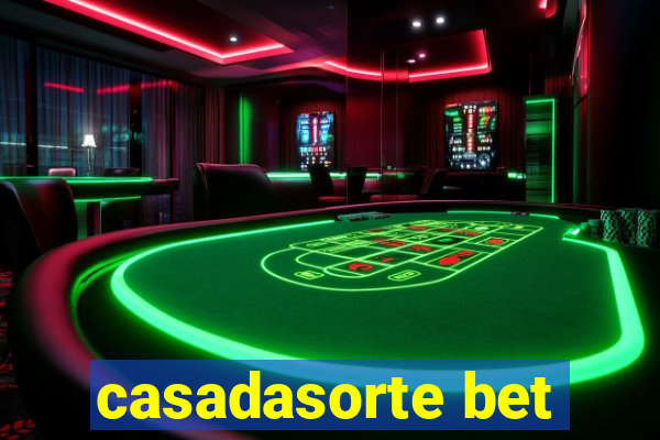 casadasorte bet